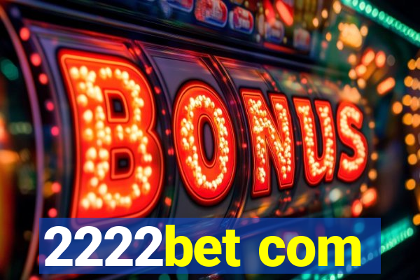 2222bet com